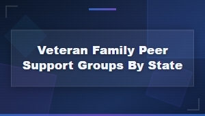 Veteran Family Peer Support Groups by State