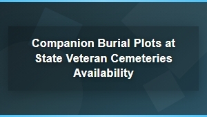 Companion Burial Plots at State Veterans Cemeteries: Availability and Eligibility Guide
