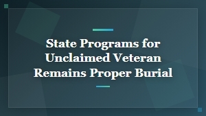 State Programs for Unclaimed Veteran Burials
