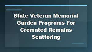 State Veteran Memorial Gardens for Cremains Scattering