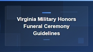 Virginia Guidelines for Military Honors at Funerals
