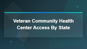 Veteran Community Health Center Access by State: Find Local Healthcare Resources