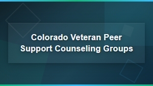 Colorado Veteran Peer Support Counseling Groups | Mental Health Resources