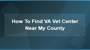 How to Find a VA Vet Center Near Your County for Mental Health Support