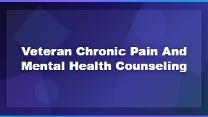 Veteran Chronic Pain and Mental Health Counseling Services
