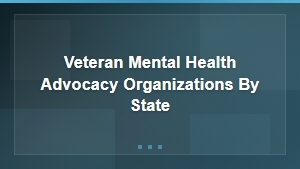 Veteran Mental Health Advocacy Organizations by State Directory