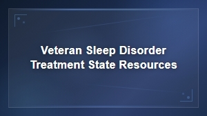Veteran Sleep Disorder Treatment and State Mental Health Resources