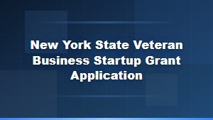 How to Apply for NY Veteran Business Startup Grants