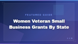 Women Veteran Small Business Grants by State