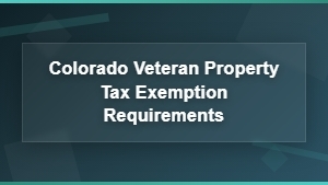 Colorado veteran property tax exemption requirements