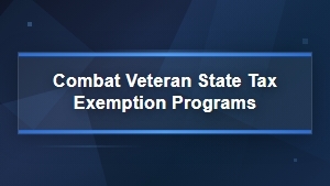 Combat Veteran State Tax Exemption Programs by State