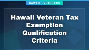 Who Qualifies for Hawaii's Veteran Tax Exemption