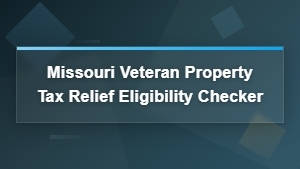 Missouri Veteran Property Tax Relief Eligibility Checker | State Tax Exemptions