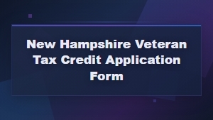 New Hampshire Veteran Tax Credit: How to Apply