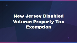 New Jersey Disabled Veteran Property Tax Exemption Guide