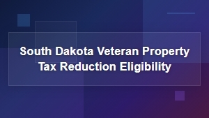 South Dakota Veteran Property Tax Exemption Eligibility