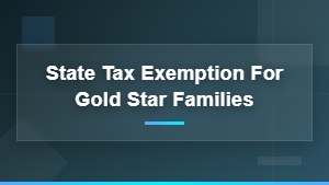 State Tax Exemption for Gold Star Families