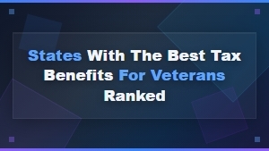 Best States for Veterans Tax Benefits Ranked by State Exemptions