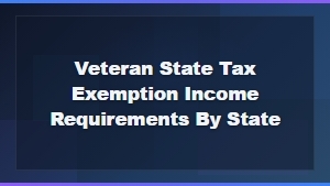 Veteran Tax Exemption Income Rules by State